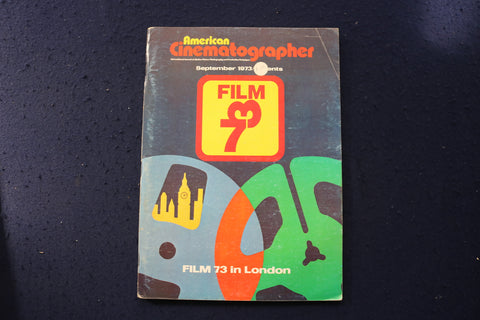 1973 SEPTEMBER AMERICAN CINEMATOGRAPHER MAGAZINE - FILM 73 IN LONDON - E 17678