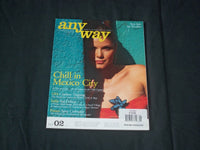 2006 JULY/AUGUST ANY WAY MAGAZINE - CHILL IN MEXICO CITY - MEXICO ISSUE - RC 909