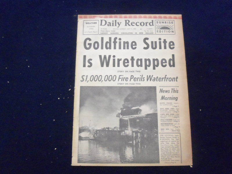 1958 JULY 7 BOSTON DAILY RECORD NEWSPAPER- GOLDFINE SUITE IS WIRETAPPED -NP 6349