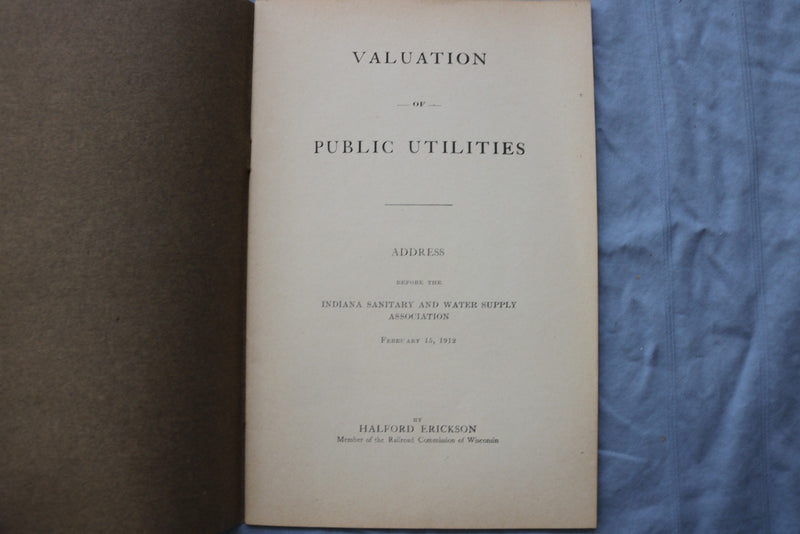 1912 VALUATION OF PUBLIC UTILITIES - INDIANA WATER SUPPLY SOFTCOVER BOOK- K 2991