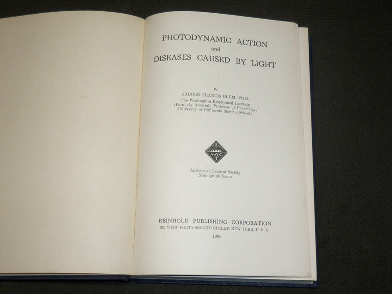 1941 PHOTODYNAMIC ACTION & DISEASES CAUSED BY LIGHT BOOK BY BLUM - KD 6132
