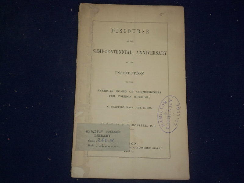 1860 COMMISSOINERS FOR FOREIGN MISSIONS DISCOURSE- SEMI-CENTENNIAL ANNIV- J 4460