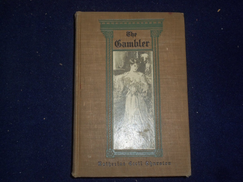 1905 THE GAMBLER HARDCOVER BOOK BY KATHERINE CECIL THURSTON - KD 9045