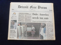 1996 AUG 6 DETROIT FREE PRESS NEWSPAPER -DOLE: AMERICA NEEDS TAX CUTS - NP 7271
