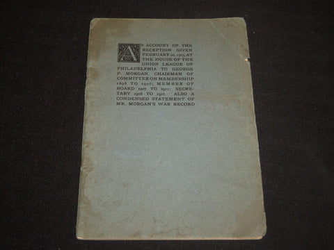 1915 FEBRUARY 20 GEORGE P. MORGAN RECEPTION REPORT SOFTCOVER BOOK - J 5300
