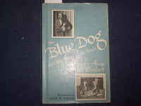 1956 THE BLUE DOG HARDCOVER BOOK BY ANNE BODART - ALICE B. TOKLAS - KD 9145