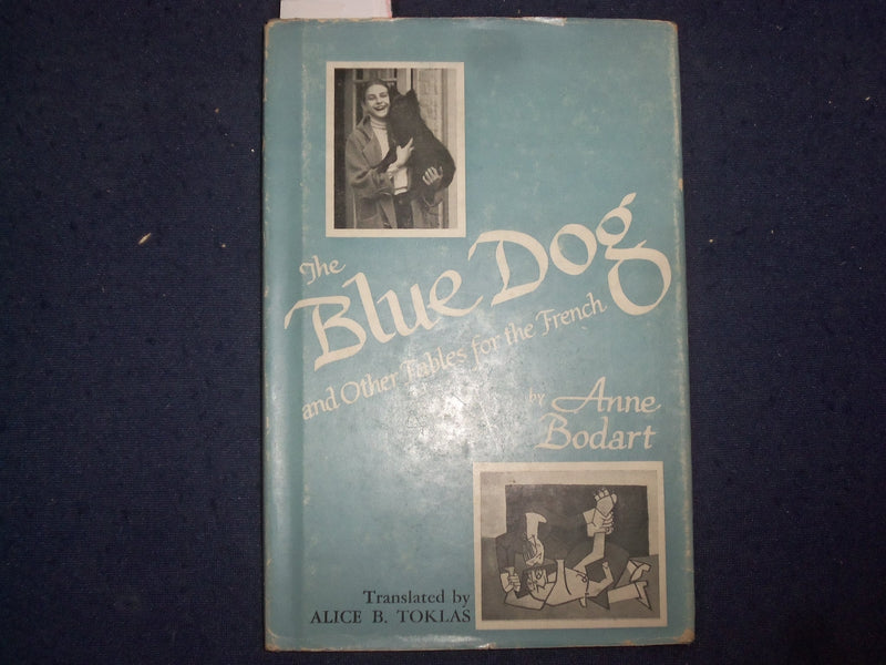 1956 THE BLUE DOG HARDCOVER BOOK BY ANNE BODART - ALICE B. TOKLAS - KD 9145