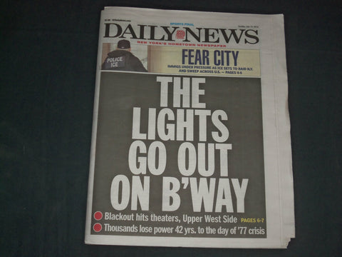 2019 JULY 14 NEW YORK DAILY NEWS NEWSPAPER-NYC POWER OUTAGE-LIGHTS OUT ON B'WAY