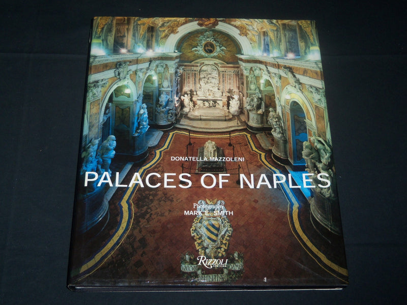 1999 PALACES OF NAPLES BOOK BY DONATELLA MAZZOLENI - FIRST EDITION - D 305