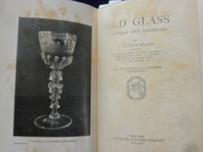 1935 OLD GLASS- EUROPEAN AND AMERICAN HARDCOVER BOOK BY N. HUDSON MOORE- KD 8625