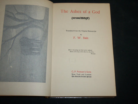 1911 THE ASHES OF A GOD HARDCOVER BOOK BY F. W. BAIN - 2ND PRINTING - KD 6687