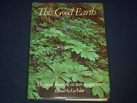 1974 THIS GOOD EARTH BOOK EDITED BY LES LINE - GREAT COLOR PHOTOS - KD 2987