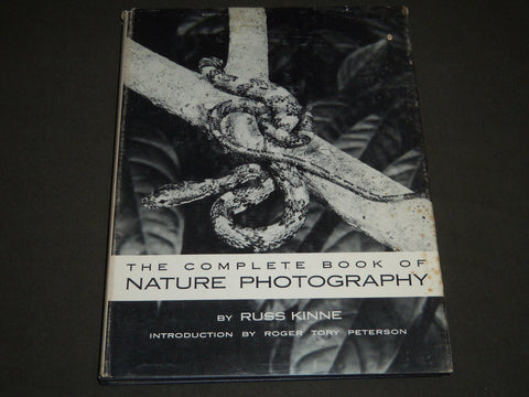 1962 THE COMPLETE BOOK OF NATURE PHOTOGRAPHY BY RUSS KINNE - KD 3773