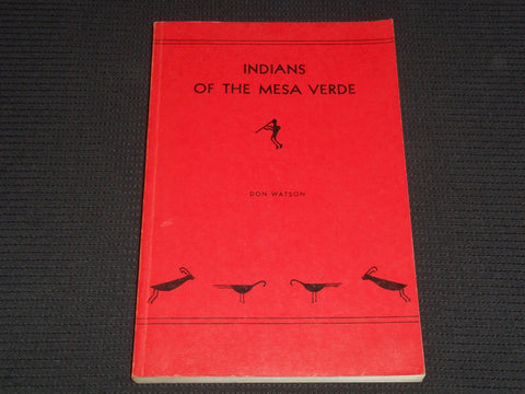 1961 INDIANS OF THE MESA VERDE SOFTCOVER BOOK BY DON WATSON - KD 7653
