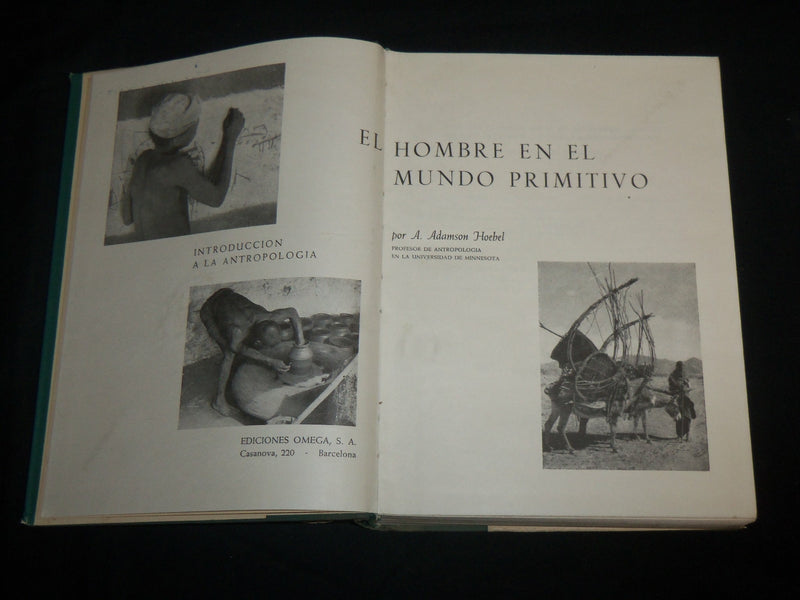 1961 EL HOMBRE EN EL MUNDO PRIMITIVO HARDCOVER BOOK BY E. HOEBEL - KD 6772