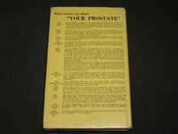 1970 YOUR PROSTATE TREATMENT AND PREVENTION BOOK JOHN H. TOBE - KD 6111