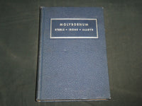 1948 MOLYBDENUM STEELS IRONS ALLOYS HARDCOVER BOOK - KD 6957