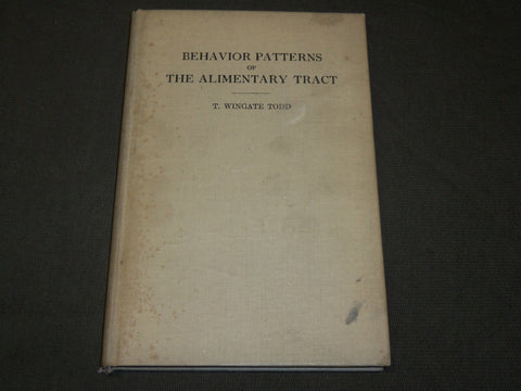 1930 BEHAVIOR PATTERNS OF THE ALIMENTARY TRACT BOOK BY T. WINGATE TODD - KD 6075