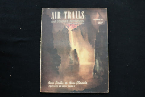 1947 SEPTEMBER AIR TRAILS MAGAZINE - NEW PATHS TO NEW PLANETS COVER - E 9809