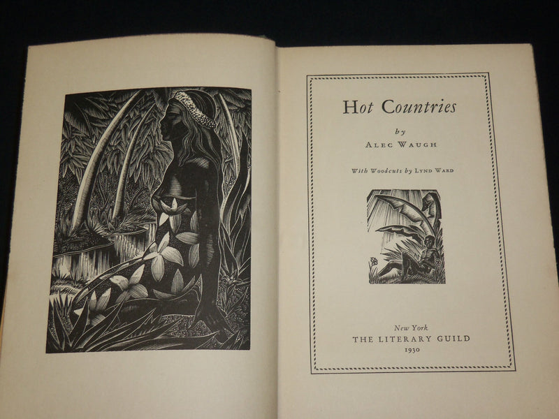 1930 HOT COUNTRIES HARDCOVER BOOK BY ALEC WAUGH - WOODCUTS BY WARD - KD 6519