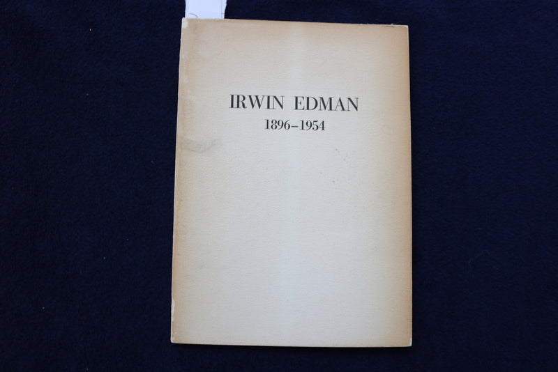 1954 MEMORIAN IRWIN EDMAN 1896-1954 SOFTCOVER BOOK - K 775