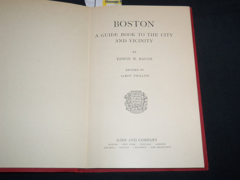1922 BOSTON A GUIDE BOOK BY EDWIN M. BACON - GINN & COMPANY - J 8635