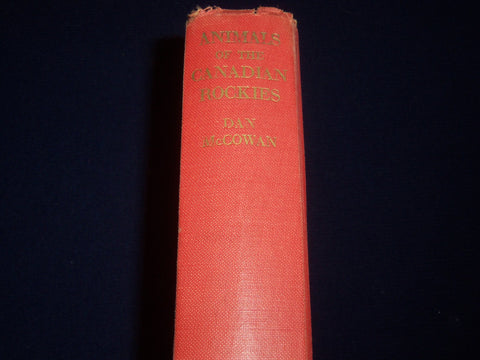 1938 ANIMALS OF THE CANADIAN ROCKIES BY DAN MCCOWAN BOOK - NICE ILLUS - KD 2919M