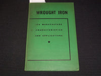 1951 WROUGHT IRON MANUFACTURE BOOK BY JAMES ASTON & STORY - 1ST PRINT - KD 9504