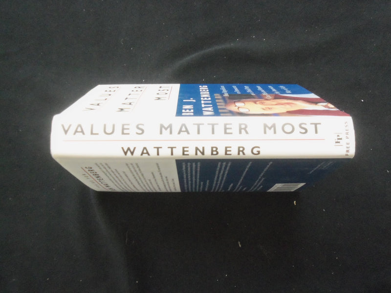 1995 VALUES MATTER MOST HARDCOVER BOOK BY BEN J. WATTENBERG - KD 9295
