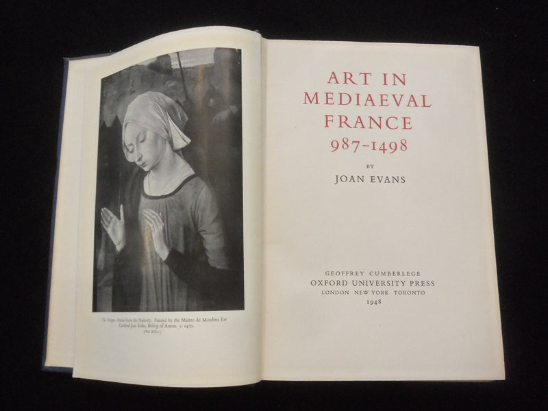1948 ART IN MEDIAEVAL FRANCE 987-1498 HARDCOVER BOOK BY JOAN EVANS - KD 9280
