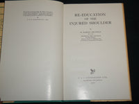 1959 RE-EDUCATION OF THE INJURED SHOULDER HARDCOVER BOOK BY BROOKES- KD 7203