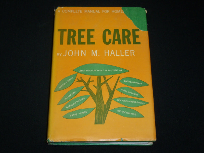 1957 TREE CARE HARDCOVER BOOK BY JOHN M. HALLER - KD 6331