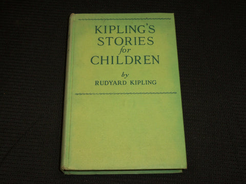 1930'S KIPLING'S STORIES FOR CHILDREN HARDCOVER BOOK BY RUDYARD KIPLING- KD 7290