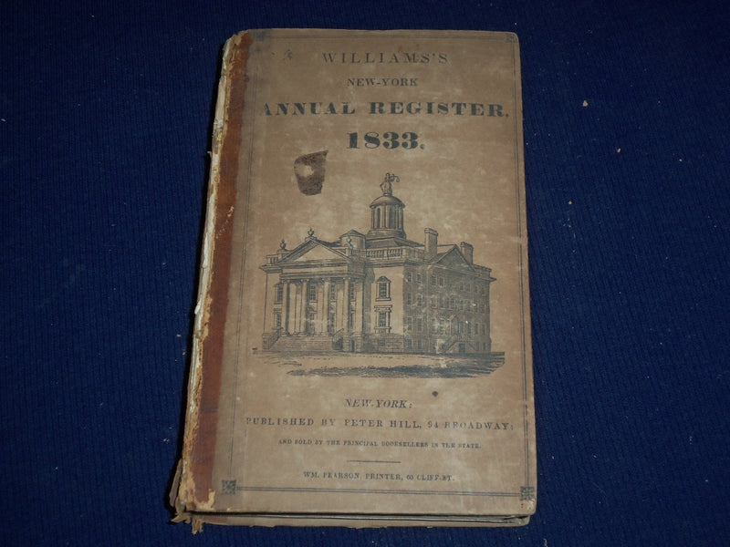 1833 THE NEW-YORK ANNUAL REGISTER BY EDWIN WILLIAMS - POLITICAL INFO. - KD 1356