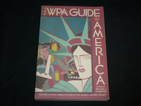 1985 THE WPA GUIDE TO AMERICA HARDCOVER BOOK BY BERNARD WEISBERGER - KD 6736