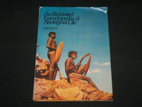 1974 AN ILLUSTRATED ENCYCLOPEDIA OF ABORIGINAL HARDCOVER BOOK - KD 7157