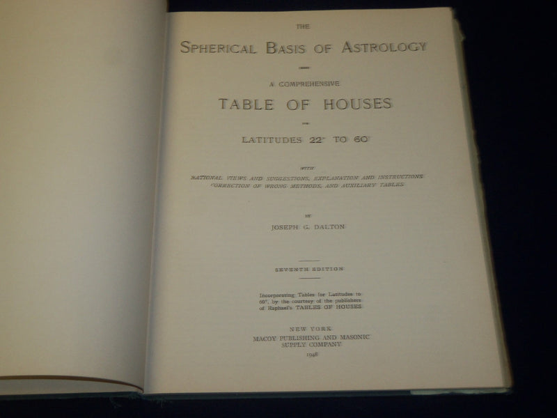 1948 TABLE OF HOUSES THE SPHERICAL BASIS OF ASTROLOGY BOOK BY DALTON - KD 5601