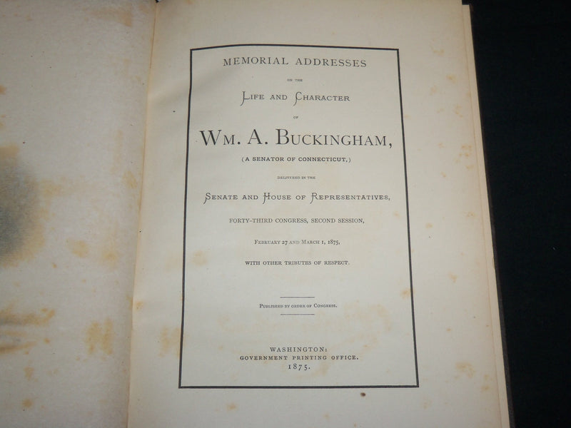 1875 WM. A. BUCKINGHAM MEMORIAL ADDRESSES HARDCOVER BOOK - KD 6903