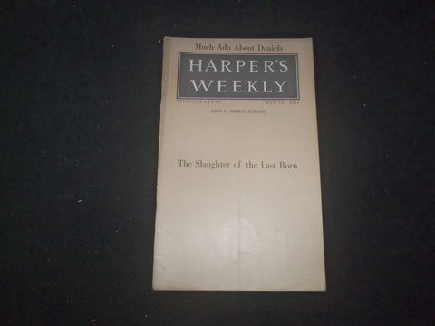 1915 MAY 15 HARPER'S WEEKLY MAGAZINE - THE SLAUGHTER OF THE LAST BORN - SP 1520G