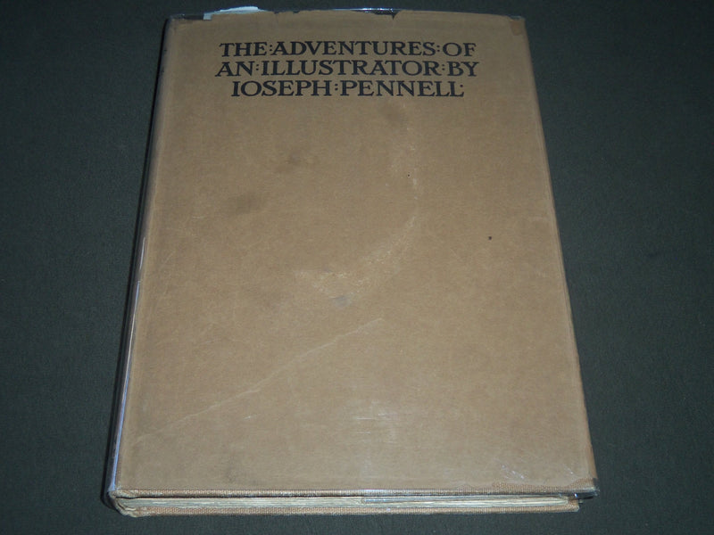 1925 THE ADVENTURES OF AN ILLUSTRATOR BOOK BY JOSEPH PENNELL - KD 3952