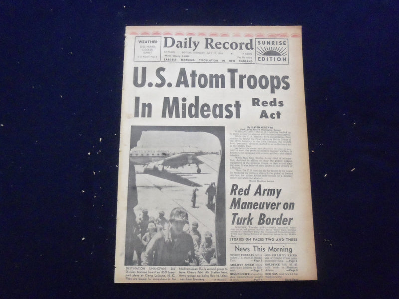 1958 JULY 17 BOSTON DAILY RECORD NEWSPAPER- U.S. ATOM TROOPS IN MIDEAST -NP 6358