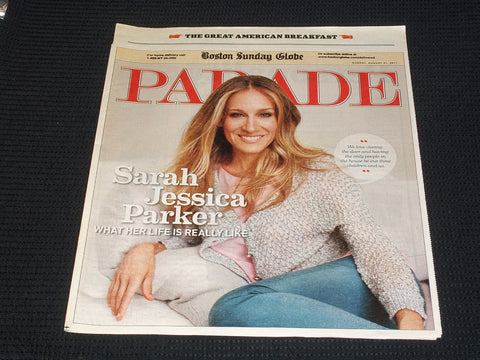 2011 AUGUST 21 BOSTON SUNDAY GLOBE PARADE MAGAZINE - SJP COVER - E 4857