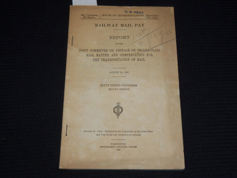 1914 RAILWAY MAIL PAY REPORT - HOUSE OF REPRESENTATIVES - 63RD CONGRESS - K 645