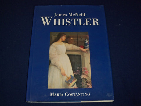 1997 JAMES MCNEILL WHISTLER BOOK BY MARIA COSTANTINO - GREAT PRINTS - KD 2732