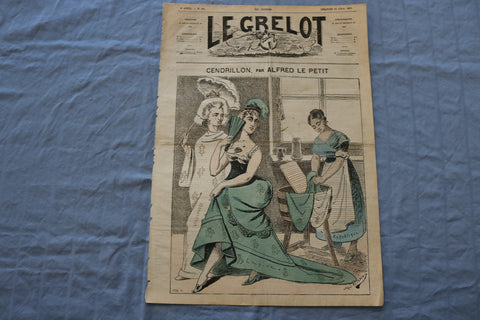 1873 APRIL 13 LE GRELOT NEWSPAPER - CENDRILLON- ALFRED LE PETIT-FRENCH - NP 8619