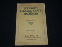 1920'S R. G. HASKINS STRAND FLEXIBLE SHAFT & MACHINERY CATALOGUE NO. 10 - J 6553