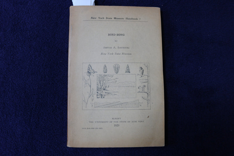 1929 BIRD SONG SOFTCOVER BOOK BY ARETAS A. SAUNDERS-NEW YORK STATE MUSEUM- K 876