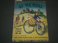 1946 AS WE WERE FAMILY LIFE IN AMERICA 1850-1900 PARTRIDGE & BETTMANN - KD 4574