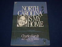 1986 NORTH CAROLINA IS MY HOME BOOK BY CHARLES KURALT AUTHOR INSCRIBED - KD 2777