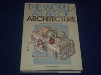 1988 THE WORLD ATLAS OF ARCHITECTURE BY JONH JULIUS NORWICH ILLUSTRATED- KD 2458